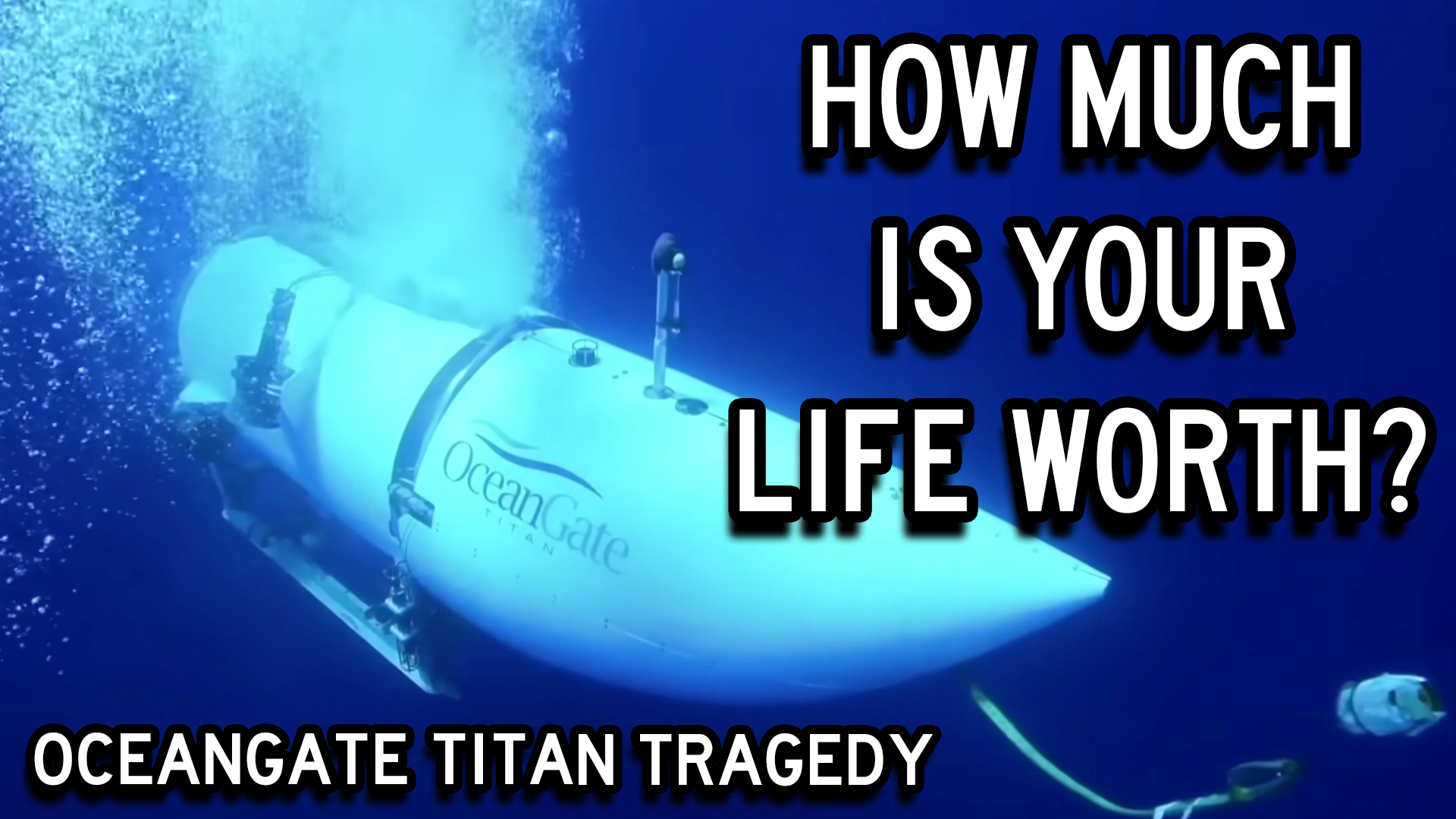 How Much Is Your Life Worth OceanGate Titan Sub Disaster how-much-is-your-life-worth-oceangate-titan-sub-disaster
