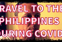 How Did I Get Back to the Philippines During the Covid-19 Quarantine and Travel Restrictions? Travel to the Philippines During Covid